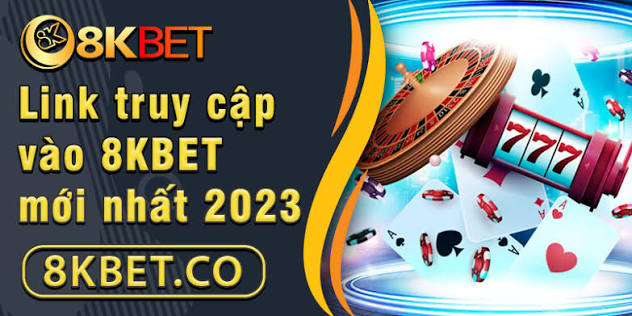 Link vào 8kbet uy tín nhất